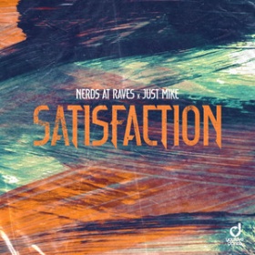 NERDS AT RAVES X JUST MIKE - SATISFACTION